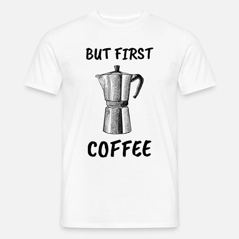 Aber erste Kaffee Puns - Männer T-Shirt - Weiß