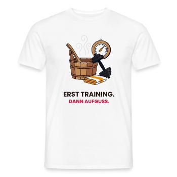 Erst Training dann Aufguss - Männer T-Shirt - Weiß - Vorne - AI Model Male 178 dark (178cm)