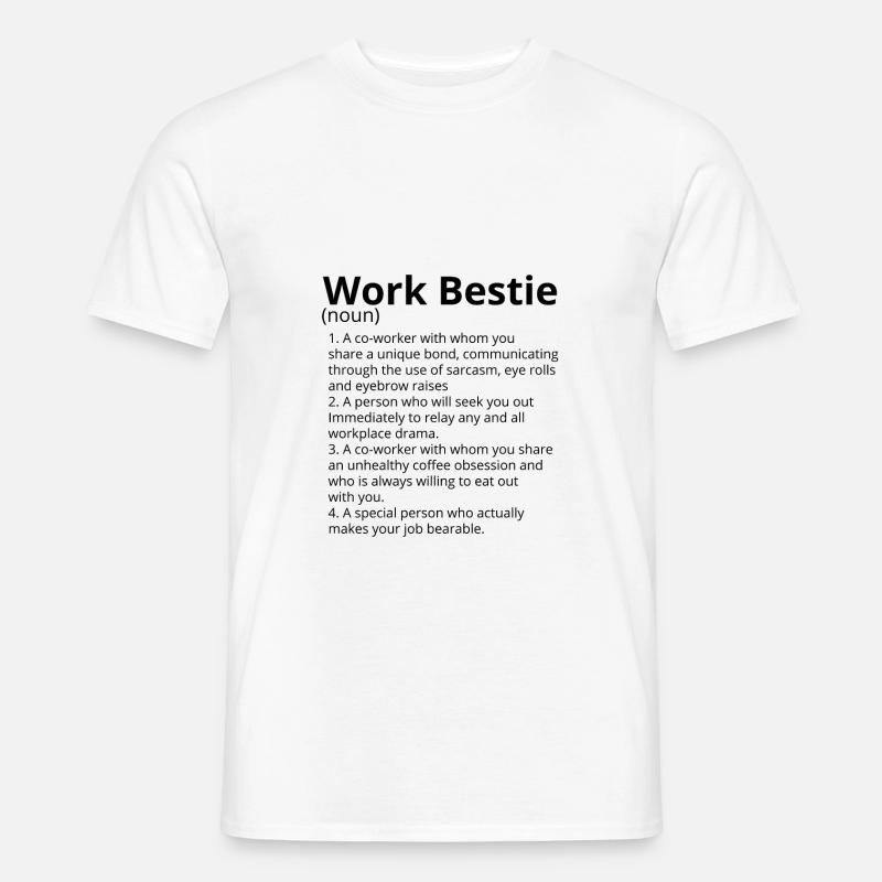 Work Bestie Definition Description - Männer T-Shirt - Weiß