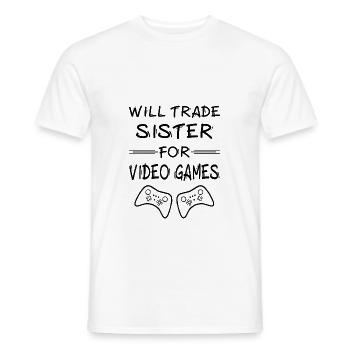 Will Trade Sister for Video Games 3 - Männer T-Shirt - Weiß - Vorne - AI Model Male 178 dark (178cm)