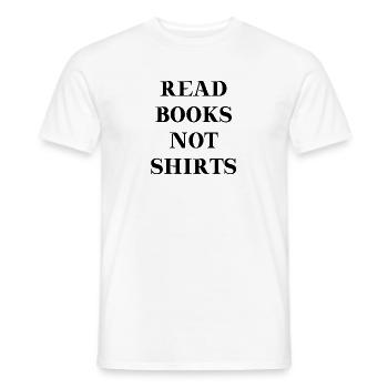 Read Books Not Shirts Gift Idea funny funny - Men's T-Shirt - white - Front - AI Model Male 178 dark (178cm)