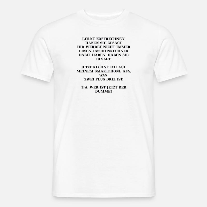 Smartphone lustiger Spruch Schule Geschenkidee - Männer T-Shirt - Weiß
