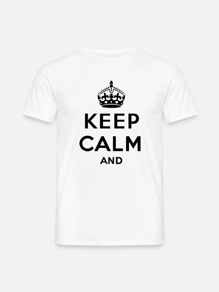 Keep calm and... - eigenen Text (Carry on) - Männer T-Shirt - Weiß