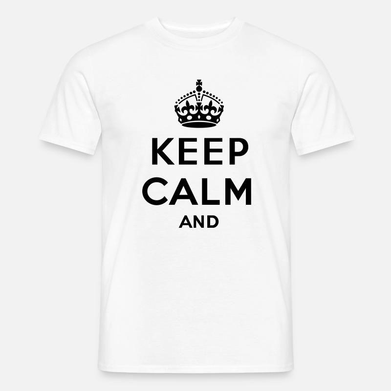Keep calm and... - eigenen Text (Carry on) - Männer T-Shirt - Weiß