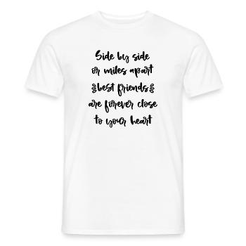 Seite an Seite oder Meilen voneinander entfernt beste Freunde - Männer T-Shirt - Weiß - Vorne - AI Model Male 178 dark (178cm)