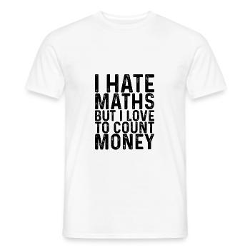 Je déteste les maths mais j’aime compter l’argent 3 - T-shirt homme - blanc - Devant - AI Model Male 178 dark (178cm)