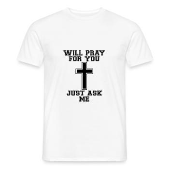 Will pray for you, just ask me 4 - Men's T-Shirt - white - Front - AI Model Male 178 dark (178cm)