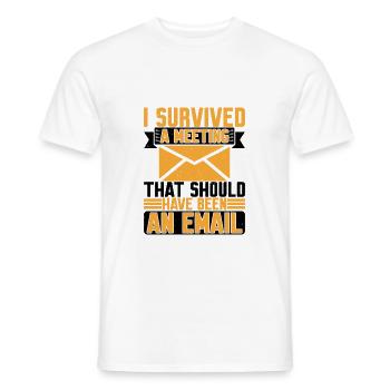 I Survived Another Meeting 8 - Men's T-Shirt - white - Front - AI Model Male 178 dark (178cm)