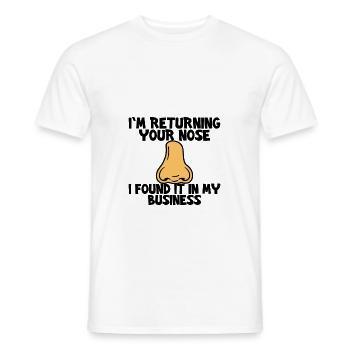 I'm Returning Your Nose I Found It In My Business3 - Men's T-Shirt - white - Front - AI Model Male 178 dark (178cm)
