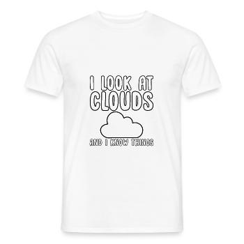 I Look At Clouds And I Know Things - Männer T-Shirt - Weiß - Vorne - AI Model Male 178 dark (178cm)