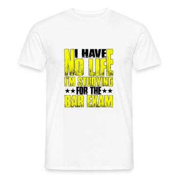 I Have No Life I'm Studying For The Bar Exam 2 - Männer T-Shirt - Weiß - Vorne - AI Model Male 178 dark (178cm)