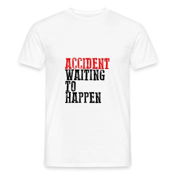 Accident Waiting To Happen - Männer T-Shirt - Weiß - Vorne - AI Model Male 178 dark (178cm)