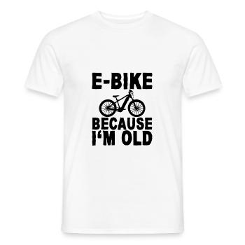 E-bike Because I'm Old - Männer T-Shirt - Weiß - Vorne - AI Model Male 178 dark (178cm)