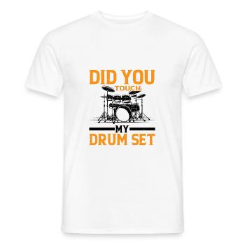 Did You Touch My Drum Set 9 - Men's T-Shirt - white - Front - AI Model Male 178 dark (178cm)