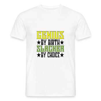 Genius By Birth Slacker By Choice 5 - Männer T-Shirt - Weiß - Vorne - AI Model Male 178 dark (178cm)