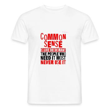 Common Sense Is Like Deodorant 3 - Men's T-Shirt - white - Front - AI Model Male 178 dark (178cm)