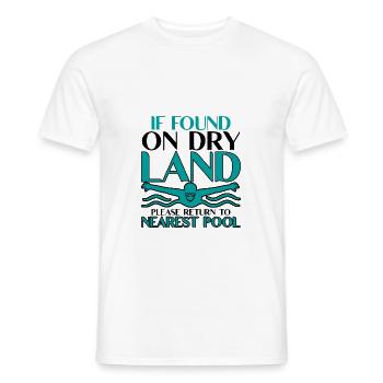 If Found On Dry Land, Return To Nearest Pool 2 - Männer T-Shirt - Weiß - Vorne - AI Model Male 178 dark (178cm)