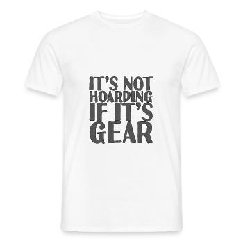 It's Not Hoarding If It's Gear 3 - Men's T-Shirt - white - Front - AI Model Male 178 dark (178cm)