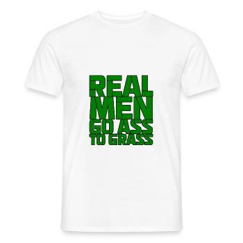 Real Men Go Ass To Grass - Männer T-Shirt - Weiß - Vorne - AI Model Male 178 dark (178cm)