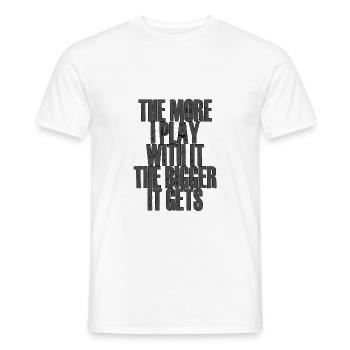 The More I Play With It, The Bigger It Gets 2 - Men's T-Shirt - white - Front - AI Model Male 178 dark (178cm)