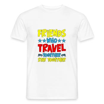 Friends Who Travel Together Stay Together - Männer T-Shirt - Weiß - Vorne - AI Model Male 178 dark (178cm)