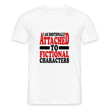 I Am Emotionally Attached To Fictional Characters2 - Men's T-Shirt - white - Front - AI Model Male 178 dark (178cm)