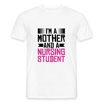 I'm A Mother And A Nursing Student - Men's T-Shirt - white - Front - AI Model Male 178 dark (178cm)