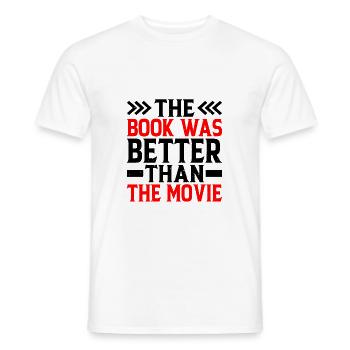 The Book Was Better Than The Movie 2 - Männer T-Shirt - Weiß - Vorne - AI Model Male 178 dark (178cm)