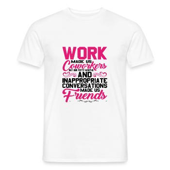 Our Inappropriate Conversations Made Us Friends 5 - Männer T-Shirt - Weiß - Vorne - AI Model Male 178 dark (178cm)