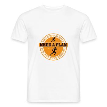 You Don't Always Need A Plan, You Just Need Running - Men's T-Shirt - white - Front - AI Model Male 178 dark (178cm)