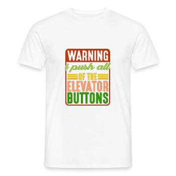Warning I Push All Of The Elevator Buttons 7 - Men's T-Shirt - white - Front - AI Model Male 178 dark (178cm)