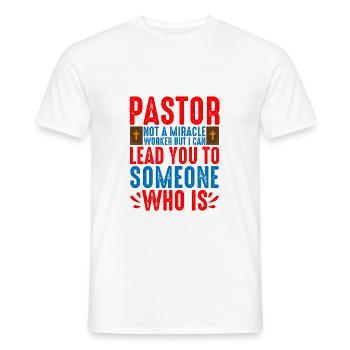 Pastor, Not A Miracle Worker 2 - Men's T-Shirt - white - Front - AI Model Male 178 dark (178cm)
