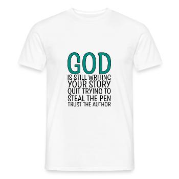 God Is Still Writing Your Story - Men's T-Shirt - white - Front - AI Model Male 178 dark (178cm)