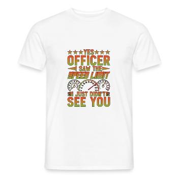 I Saw The Speed Limit I Just Didn't See You 11 - Männer T-Shirt - Weiß - Vorne - AI Model Male 178 dark (178cm)