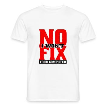 No, I Won't Fix Your Computer 20 - Männer T-Shirt - Weiß - Vorne - AI Model Male 178 dark (178cm)