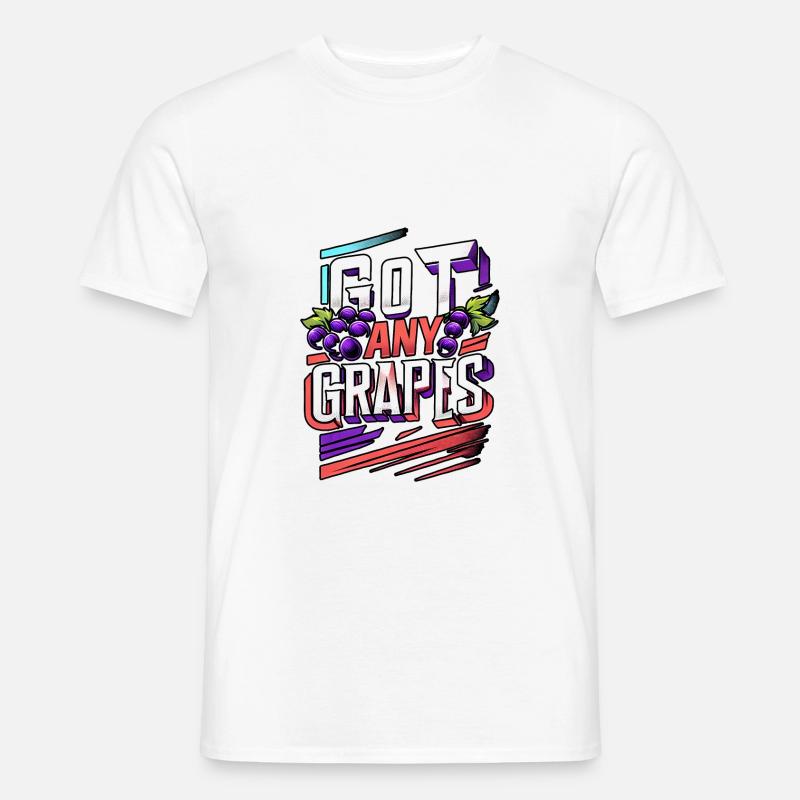 Got Any Grapes 11 - Männer T-Shirt - Weiß