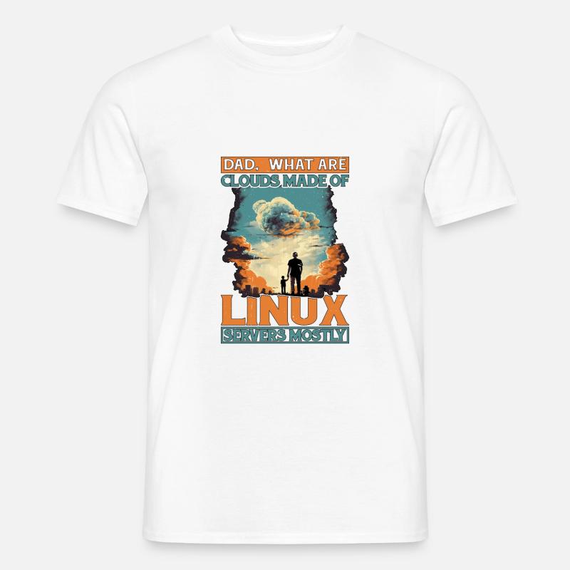 What Are Clouds Made Of, Linux Servers Mostly 12 - Männer T-Shirt - Weiß
