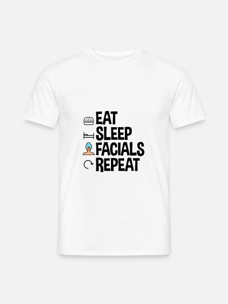 Eat Sleep Facials Repeat 2 - Men's T-Shirt - white