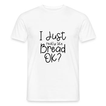 I Just Really Like Bread, Ok 3 - Men's T-Shirt - white - Front - AI Model Male 178 dark (178cm)