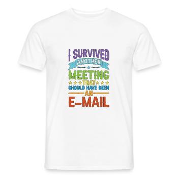 I Survived Another Meeting 80 - Men's T-Shirt - white - Front - AI Model Male 178 dark (178cm)