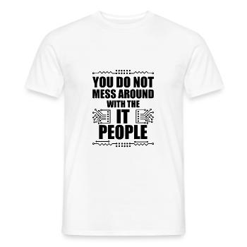 You Do Not Mess Around With The It People 2 - Men's T-Shirt - white - Front - AI Model Male 178 dark (178cm)