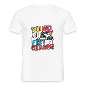 You Had Me At Feet In Straps 57 - Männer T-Shirt - Weiß - Vorne - AI Model Male 178 dark (178cm)