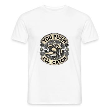 You Push I'll Catch 15 - Men's T-Shirt - white - Front - AI Model Male 178 dark (178cm)