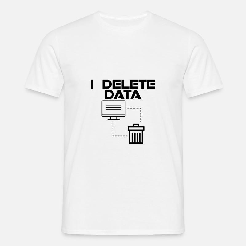 I Delete Data 2 - Men's T-Shirt - white