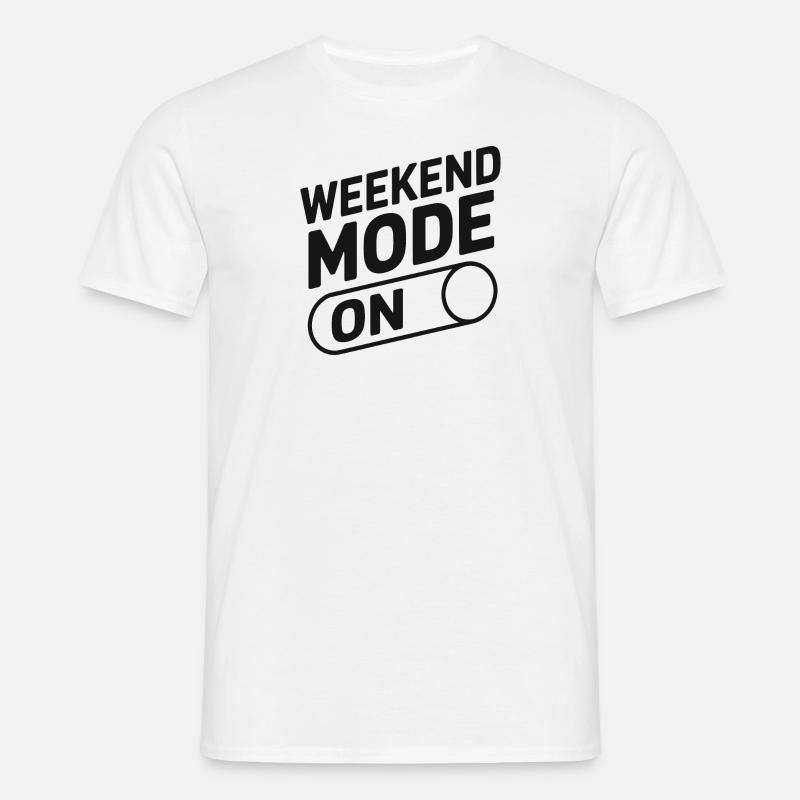 Weekend Mode On - Männer T-Shirt - Weiß