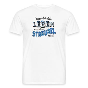 Wenn dein Leben nervt, streu Streusel drauf (blau) - Männer T-Shirt - Weiß - Vorne - AI Model Male 178 dark (178cm)