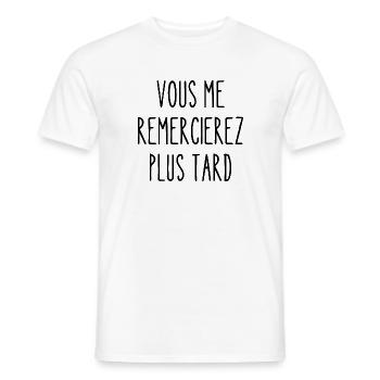 vous me remercierez plus tard - T-shirt homme - blanc - Devant - AI Model Male 178 dark (178cm)