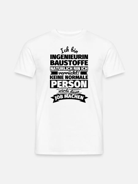 Ingenieurin Baustoffe Geschenke - Männer T-Shirt - Weiß
