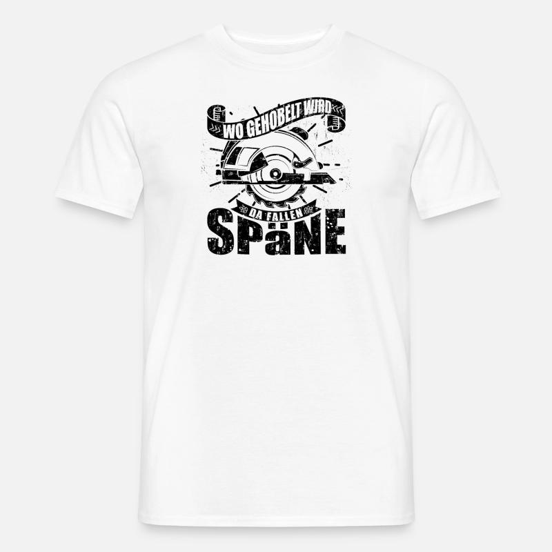 Wo gehobelt wird fallen Späne - Männer T-Shirt - Weiß