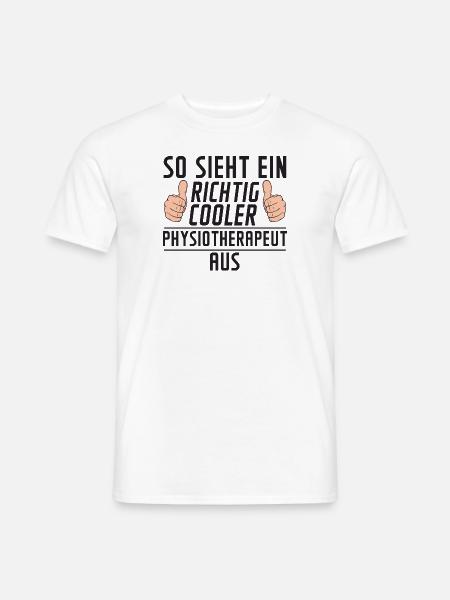 Physiotherapeut | Spruch Becher Kaffee | | Humor - Männer T-Shirt - Weiß